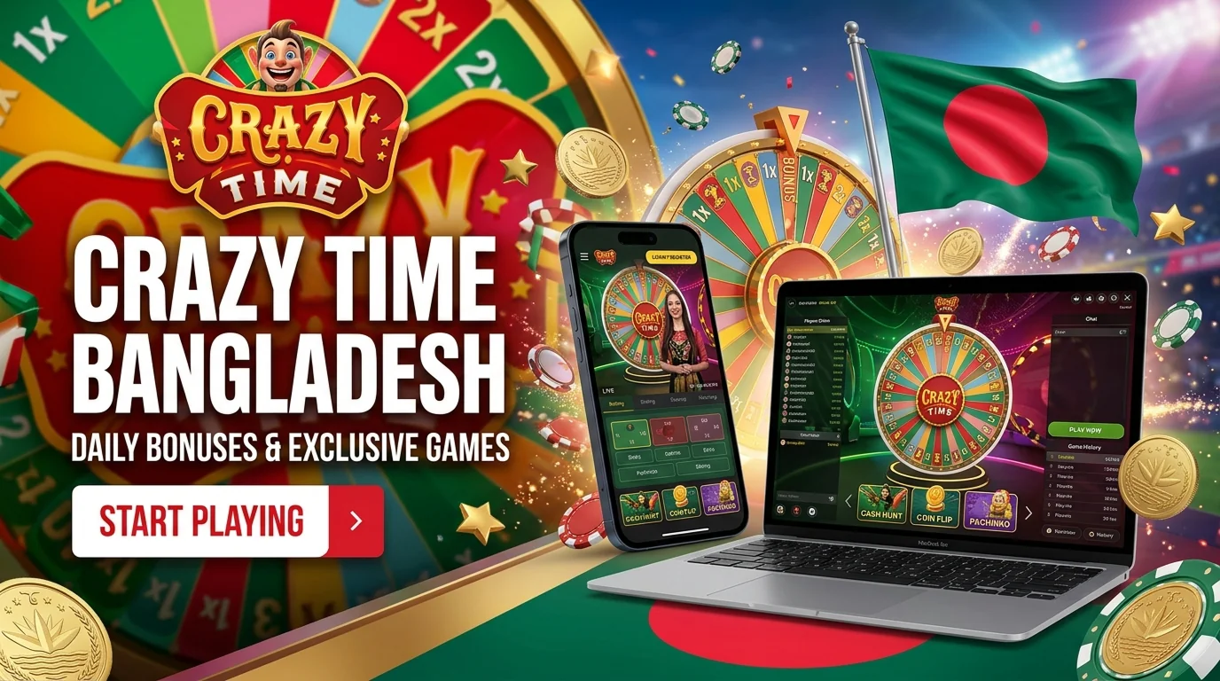 Crazy Time offers live casino entertainment for players in Bangladesh