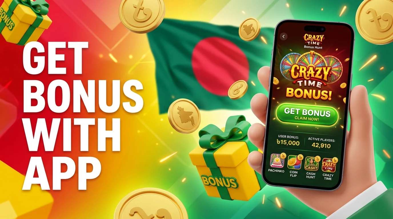 Crazy Time Bangladesh app bonus offers with cashback, free spins and special deals