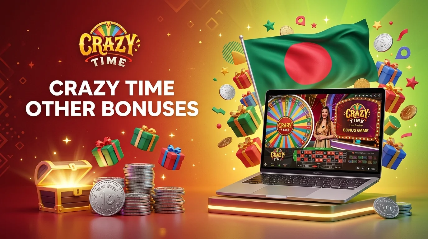 Crazy Time other bonuses for Bangladesh players including cashback, free spins and special rewards